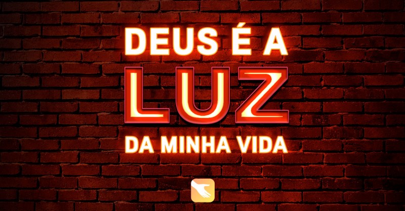 Compartilhe a Palavra: Deus é a Luz da minha Vida