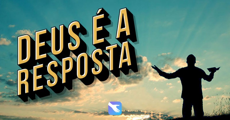 Compartilhe a Palavra: DEUS é a Resposta